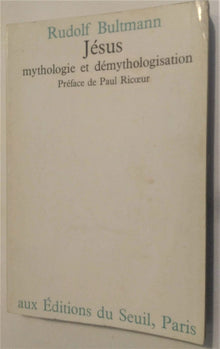 Jésus, mythologie et démythologisation