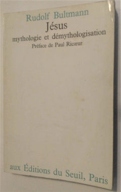 Jésus, mythologie et démythologisation