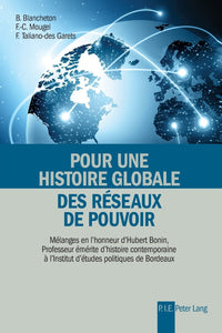 Pour une histoire globale des réseaux de pouvoir
