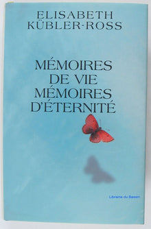 Mémoires de vie - Mémoires d' éternité.