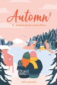Automn²: 2- Jusqu'au dernier matin d'hiver