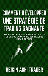 Comment developper une strategie de trading gagnante