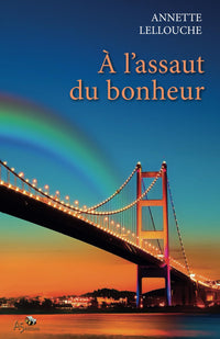 À l’assaut du bonheur
