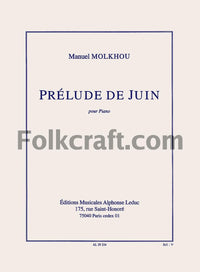 MANUEL MOLKHOU: PRELUDE DE JUIN (PIANO SOLO) PIANO