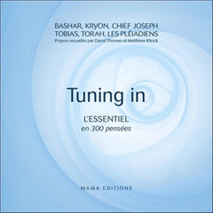 Tuning in - L'Essentiel en 300 pensées