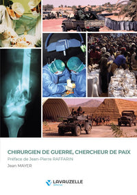 CHIRURGIEN DE GUERRE, CHERCHEUR DE PAIX