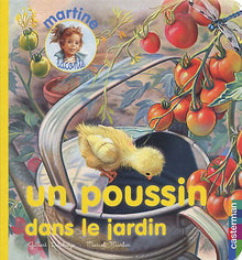 Poussin dans le jardin 2 (Un): MARTINE RACONTE
