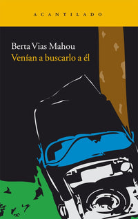Venían a buscarlo a él (Narrativa del Acantilado)