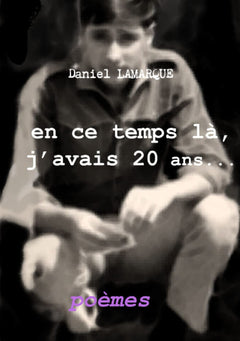 En ce temps-là, j'avais 20 ans...