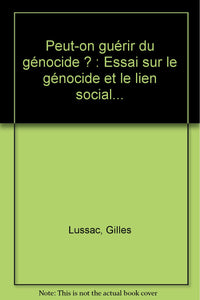 Peut-on guérir du génocide ?