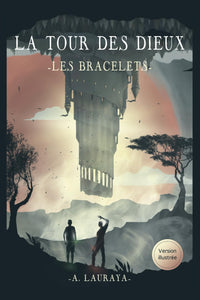 La Tour des Dieux - Les Bracelets - Tome 1: Premier livre de la série
