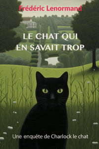 Le Chat qui en savait trop: Une enquête de Charlock le chat