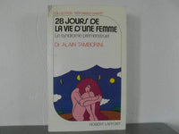 28 jours de la vie d'une femme : Le syndrome prémenstruel