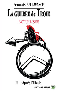 La Guerre de Troie Actualisé