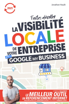 Faites décoller la visibilité locale de votre entreprise grâce à Google my Business: Optimisez facilement le meilleur outil de référencement internet. ... efficace pour attirer de nombreux clients !