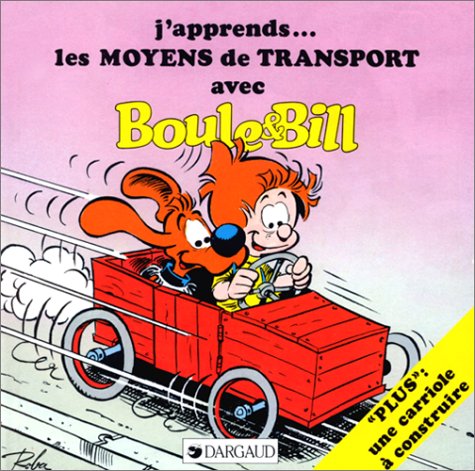 J'APPRENDS LES MOYENS DE TRANSPORT AVEC BOULE & BILL