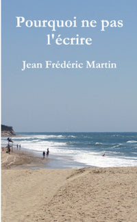 Pourquoi ne pas l'écrire
