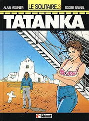 Le Solitaire.. 3. Tatanka