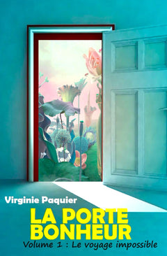 La porte bonheur: Volume 1