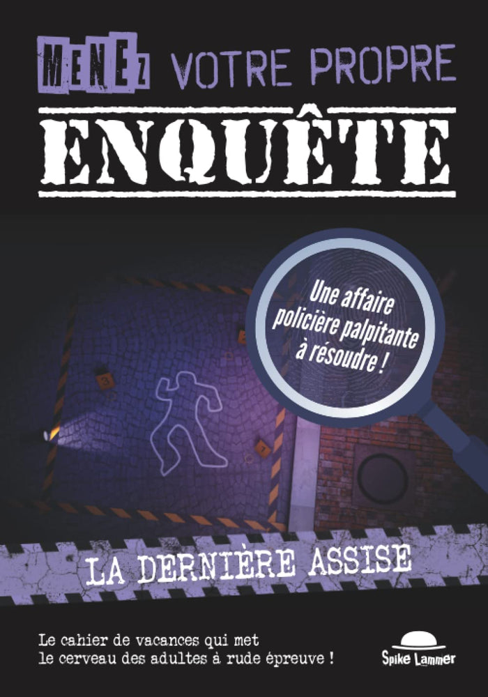 Menez votre propre enquête (Tome 1): La dernière assise