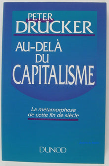 Au-delà du capitalisme - La métamorphose de cette fin de siècle