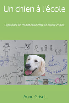 Un chien à l'école: Expérience de médiation animale en milieu scolaire