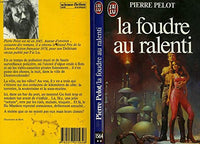 Foudre au ralenti ** (La)