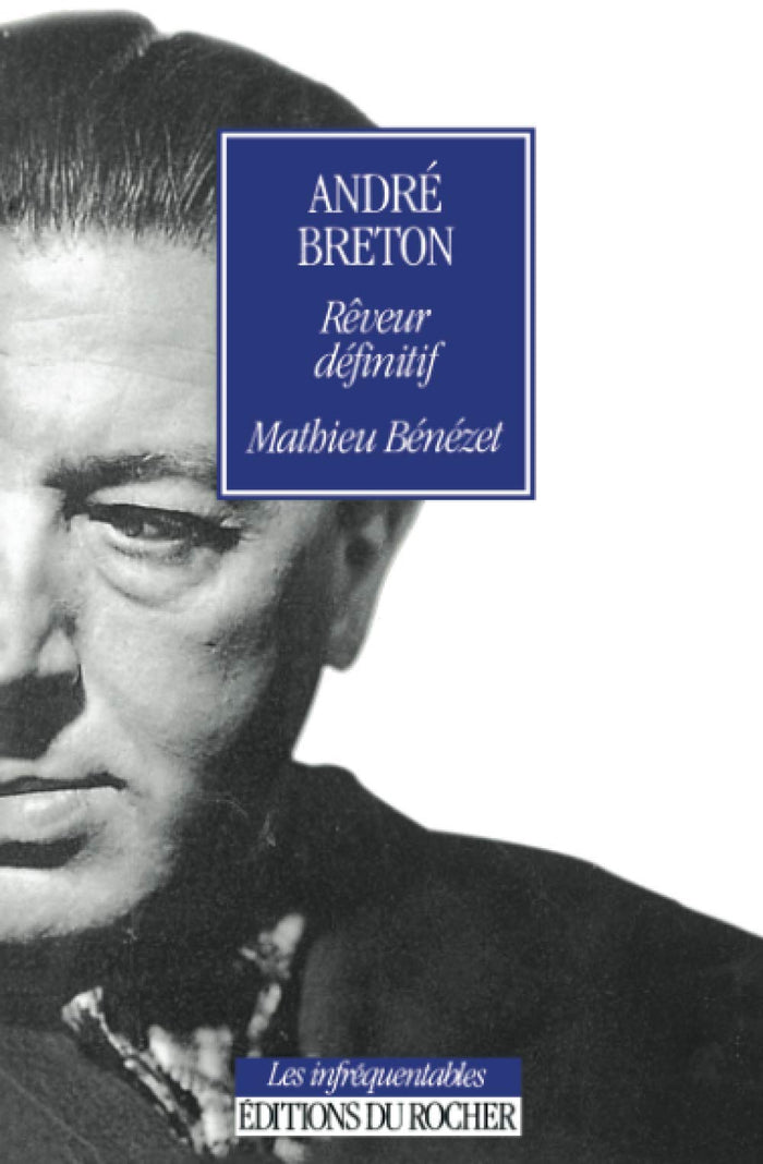 André Breton, rêveur définitif