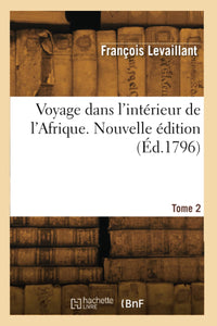 Voyage dans l'intérieur de l'Afrique