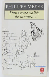 Dans cette vallée de larmes...