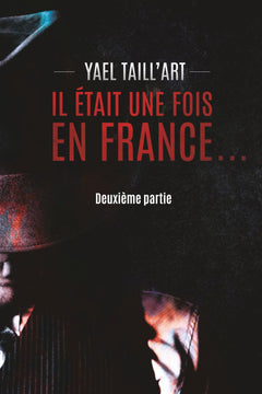 Il était une fois en France... - Deuxième Partie