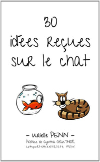 30 idées reçues sur le chat