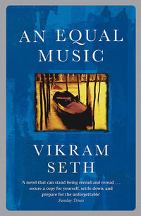 An Equal Music: A powerful love story from the author of A SUITABLE BOY