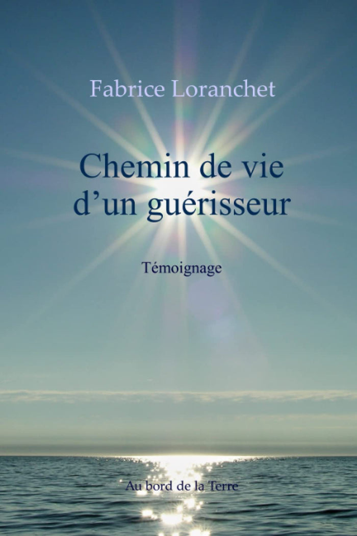Chemin de vie d'un guérisseur: Témoignage