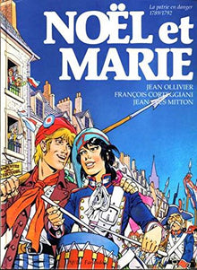 Noël et Marie, tome 2 : La patrie en danger, 1789/1792