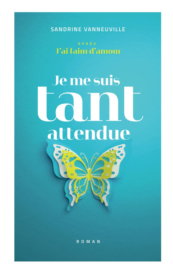 Je me suis tant attendue