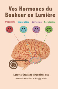 Vos hormones du bonheur en lumière