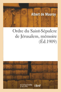 Ordre du Saint-Sépulcre de Jérusalem, mémoire