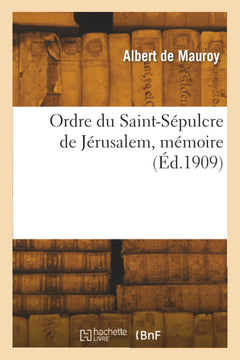 Ordre du Saint-Sépulcre de Jérusalem, mémoire