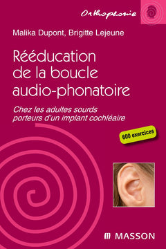 Rééducation de la boucle audio-phonatoire