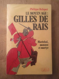 Le moyen âge: Gilles de Rais