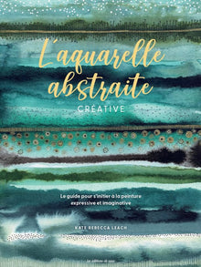 L'aquarelle abstraite & créative
