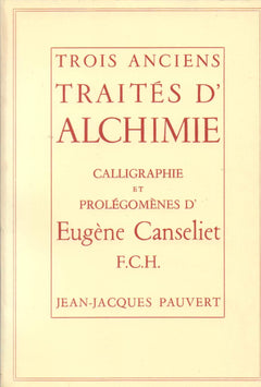 Trois anciens traités d'alchimie