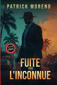 FUITE VERS L'INCONNUE