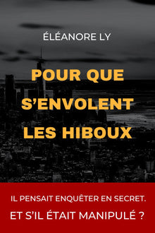 Pour que s'envolent les hiboux