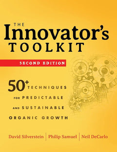 The Innovator's Toolkit: 50+ Techniques for Predictable and Sustainable Organic Growth