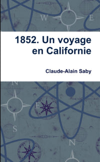 1852. Un voyage en Californie