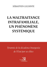La maltraitance intrafamiliale, un phénomène systémique