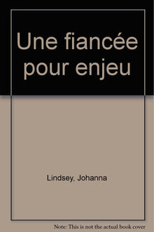 une fiancée pour enjeu