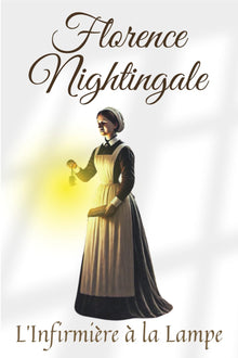 Florence Nightingale: L'Infirmière à la Lampe